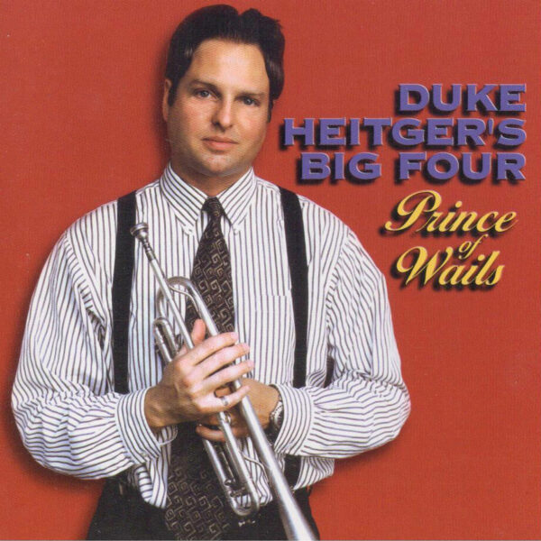 Duke Heitger's Big Four: Prince of Wails